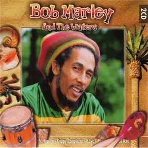 Bob Marley & The Wailers - Guests Peter Tosh & The Upsetters Vol. 1 & Guests Bunny Wailer & Johnny Lover Vol. 2 Mp3