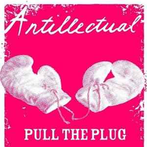 Antillectual - Pull The Plug Mp3