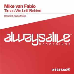 Mike van Fabio - Times We Left Behind Mp3