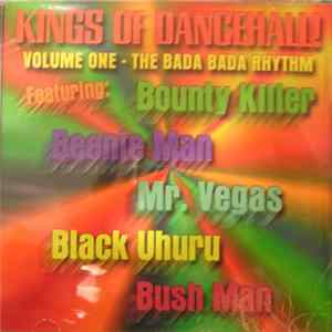 Various - Kings Of Dancehall Volume One - The Bada Bada Rhythm Mp3