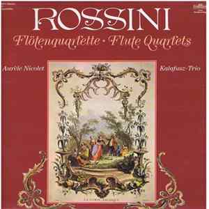 Rossini, Kalafusz-Trio, Aurèle Nicolet - Flötenquartette - Flute Quartets Mp3
