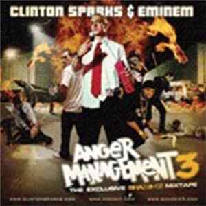 Clinton Sparks & Eminem - Anger Management 3 Mp3