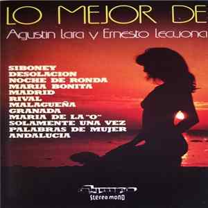 Various - Lo Mejor De Agustin Lara Y Ernesto Lecuona Mp3