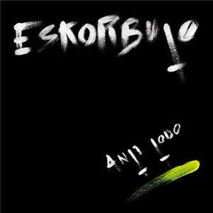Eskorbuto - Anti Todo Mp3