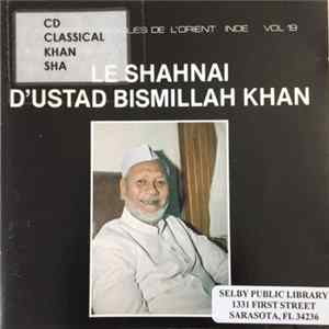 Ustad Bismillah Khan - Le Shahnai D'Ustad Bismillah Khan Mp3