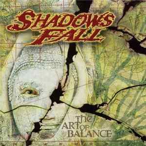 Shadows Fall - The Art Of Balance Mp3
