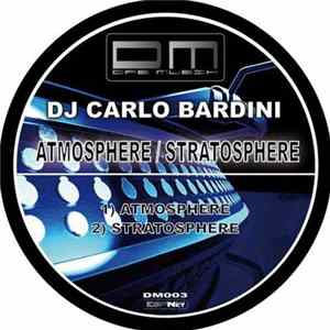 DJ Carlo Bardini - Atmosphere/Stratosphere Mp3