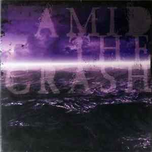 Amid The Crash - Amid The Crash Mp3