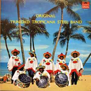 Original Trinidad Tropicana Steel Band - Original Trinidad Tropicana Steel Band Mp3