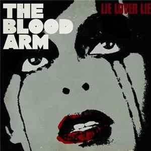 The Blood Arm - Lie Lover Lie Mp3