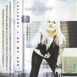 Lullacry - Be My God Mp3