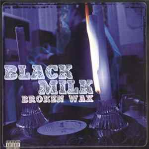 Black Milk - Broken Wax: The EP Mp3