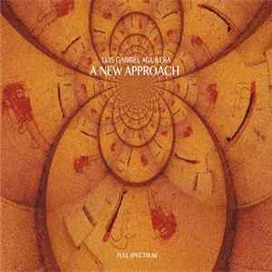 Luis Gabriel Aguilera - A New Approach Mp3