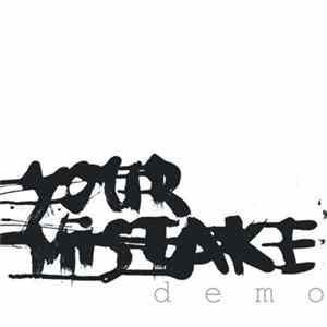 Your Mistake - Demo Mp3