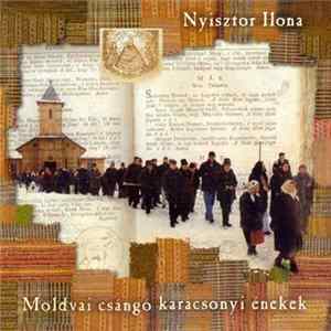 Nyisztor Ilona - Moldvai Csángó Karácsonyi Énekek Mp3