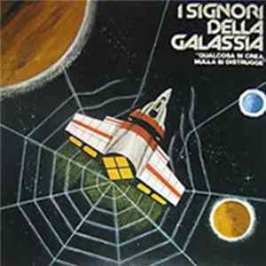 I Signori Della Galassia - Qualcosa si crea nulla si distrugge Mp3