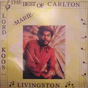 Carlton Livingston - The Best Of Carlton Livingston Mp3