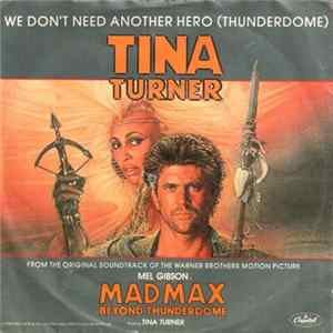 Tina Turner - We Don't Need Another Hero (Thunderdome) Mp3