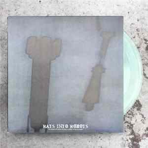 Rats Into Robots - A Column Of Smoke By Day, A Pillar Of Fire By Night Mp3