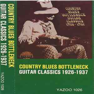 Various - Country Blues Bottleneck Guitar Classics 1926-1937 Mp3