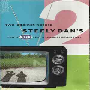Steely Dan - Two Against Nature - Steely Dan's Plush TV Jazz-Rock Party In Sensuous Surround Sound Mp3