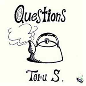 Toru S. - Questions Mp3