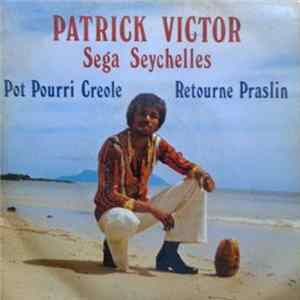 Patrick Victor - Pot Pourri Créole / Retourne Praslin Mp3