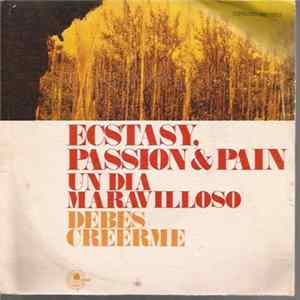 Ecstasy, Passion & Pain - Un Dia Maravilloso (One Beautiful Day) Mp3