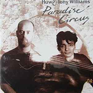 Huw & Tony Williams - Paradise Circus Mp3