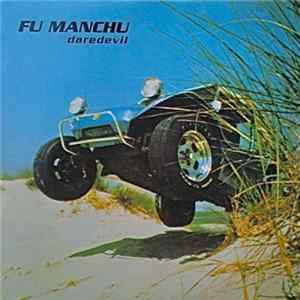 Fu Manchu - Daredevil Mp3