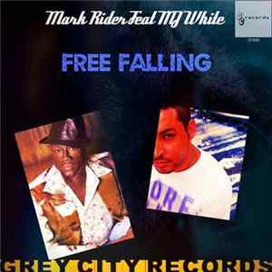 Mark Rider Feat. MJ White - Free Falling Mp3