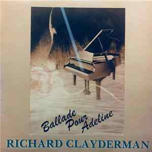 Richard Clayderman - Ballade pour Adeline Mp3