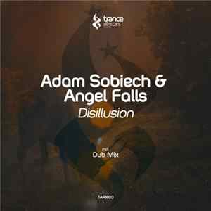 Adam Sobiech & Angel Falls - Disillusion Mp3