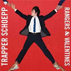Trapper Schoepp - Rangers & Valentines Mp3