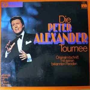 Peter Alexander - Die Peter Alexander Tournee Mp3