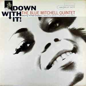 The Blue Mitchell Quintet - Down With It Mp3