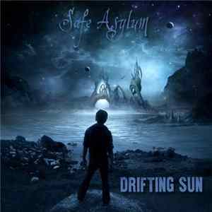 Drifting Sun - Safe Asylum Mp3