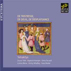Tetraktys - De tristresse, de deuil, de desplaysance Mp3