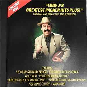Eddy J - Eddy J's Greatest Packer Hits Plus! Volume One Mp3