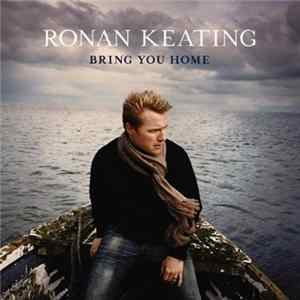 Ronan Keating - Bring You Home Mp3