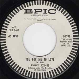 Jimmy Jones - You For Me To Love / Whenever You Need Me Mp3