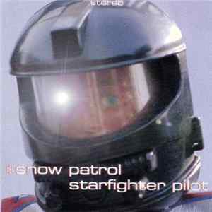 Snow Patrol - Starfighter Pilot Mp3