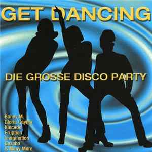 Various - Get Dancing - Die Grosse Disco Party Mp3