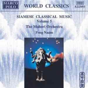 Fong Naam - Siamese Classical Music Volume 5 : The Mahori Orchestra Mp3
