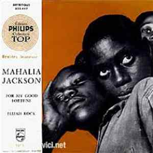 Mahalia Jackson - For My Good Fortune / Elijah Rock Mp3