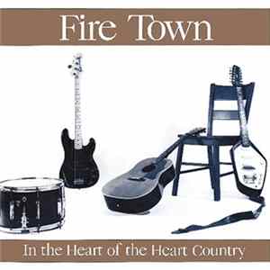 Fire Town - In The Heart Of The Heart Country Mp3