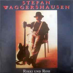 Stefan Waggershausen - Rikki Und Rosi Mp3