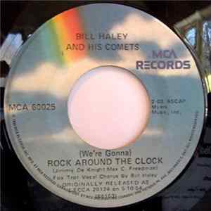 Bill Haley And His Comets - (We're Gonna) Rock Around The Clock / Thirteen Women (And Only One Man In Town) Mp3