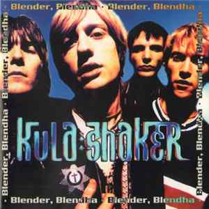 Kula Shaker - Blender, Blendha Mp3