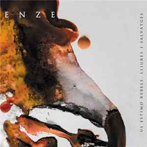 ENZE - Us Estimo Rebels, Lliures I Salvatges Mp3